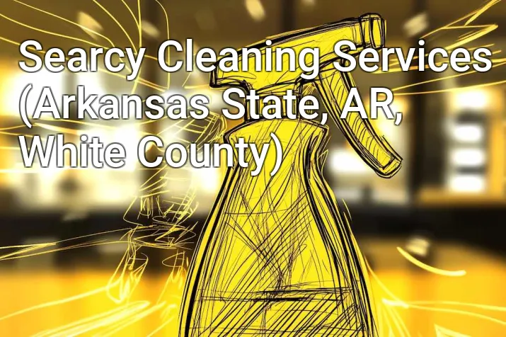 Searcy Cleaning Services (Arkansas State, AR, White County)