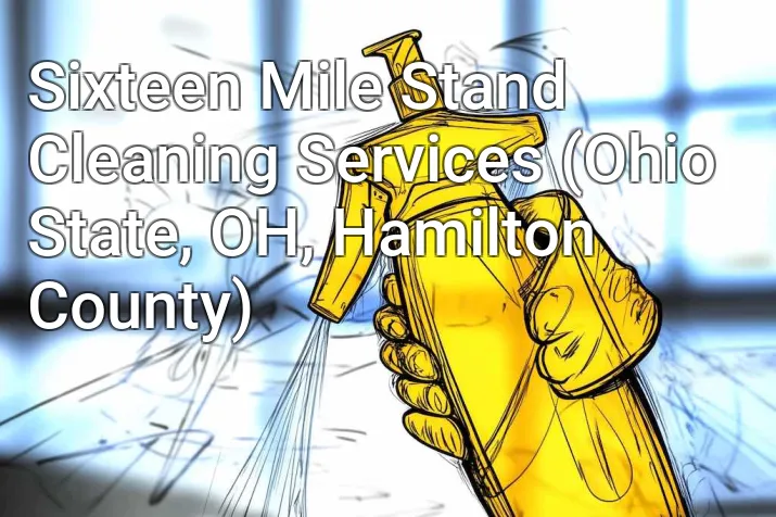 Sixteen Mile Stand Cleaning Services (Ohio State, OH, Hamilton County)