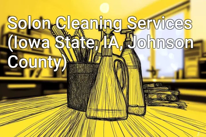 Solon Cleaning Services (Iowa State, IA, Johnson County)