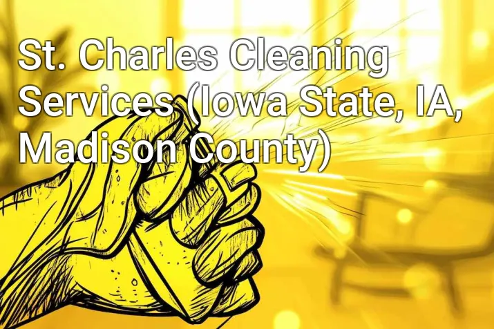 St. Charles Cleaning Services (Iowa State, IA, Madison County)