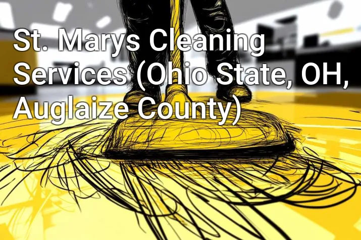 St. Marys Cleaning Services (Ohio State, OH, Auglaize County)