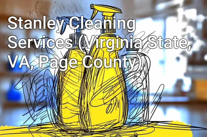 Stanley Cleaning Services (Virginia State, VA, Page County)