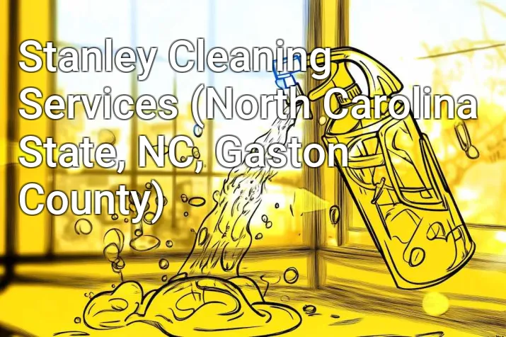 Stanley Cleaning Services (North Carolina State, NC, Gaston County)