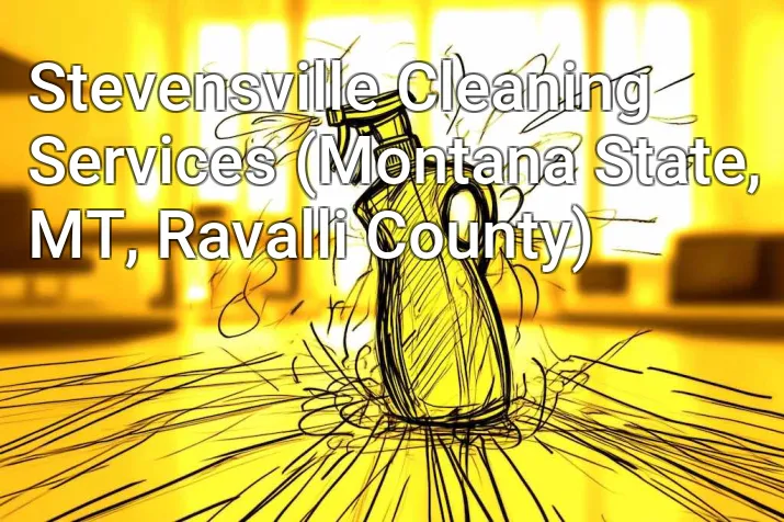 Stevensville Cleaning Services (Montana State, MT, Ravalli County)