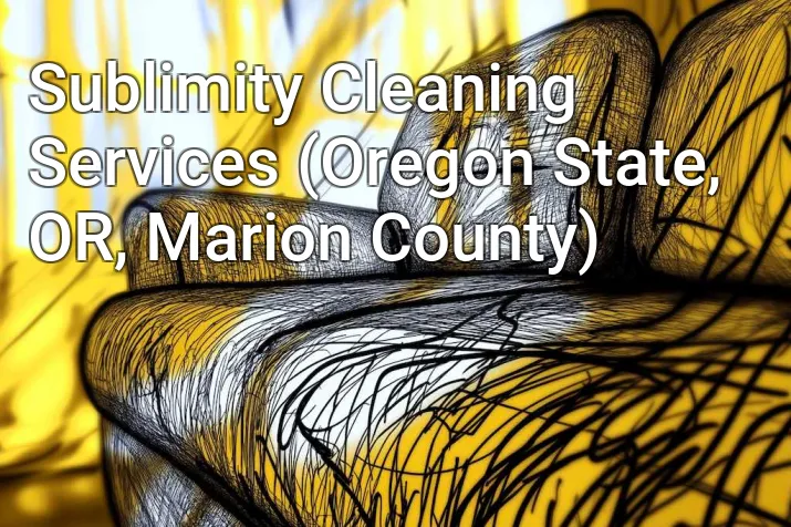 Sublimity Cleaning Services (Oregon State, OR, Marion County)
