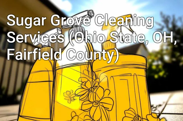 Sugar Grove Cleaning Services (Ohio State, OH, Fairfield County)