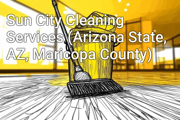 Sun City Cleaning Services (Arizona State, AZ, Maricopa County)