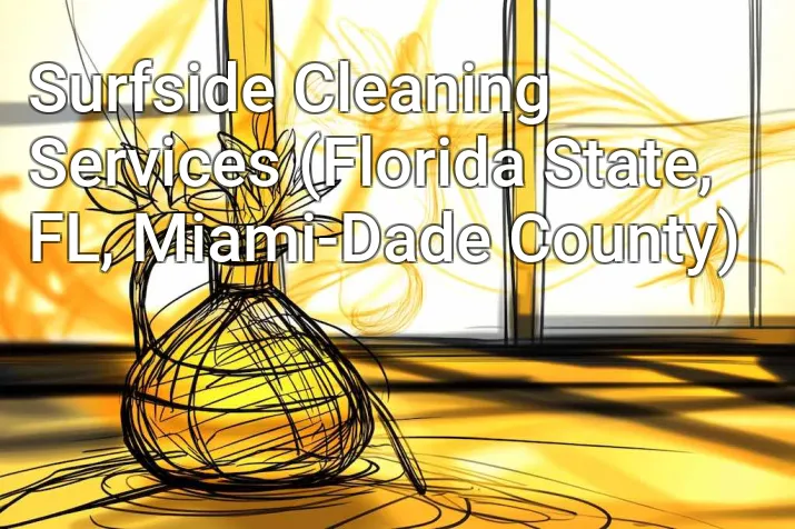 Surfside Cleaning Services (Florida State, FL, Miami-Dade County)