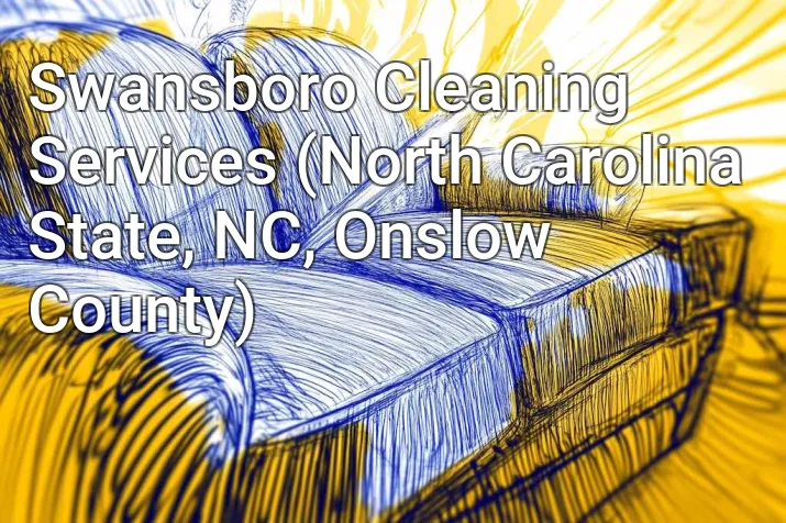 Swansboro Cleaning Services (North Carolina State, NC, Onslow County)