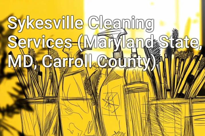 Sykesville Cleaning Services (Maryland State, MD, Carroll County)