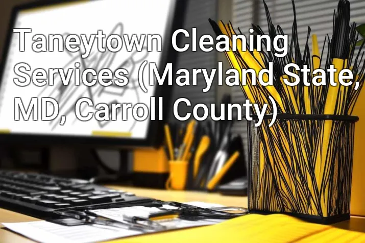 Taneytown Cleaning Services (Maryland State, MD, Carroll County)