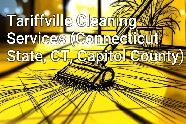 Tariffville Cleaning Services (Connecticut State, CT, Capitol County)