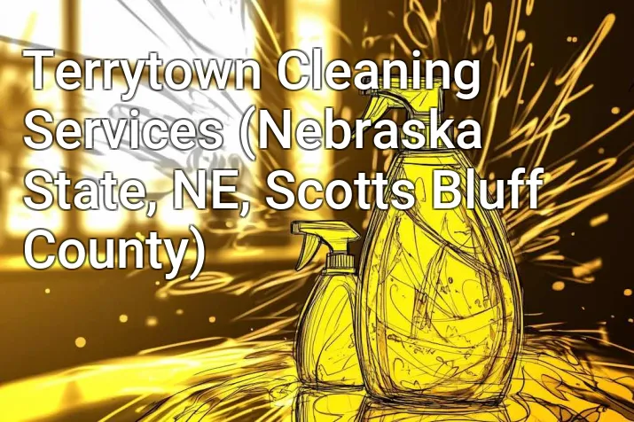 Terrytown Cleaning Services (Nebraska State, NE, Scotts Bluff County)