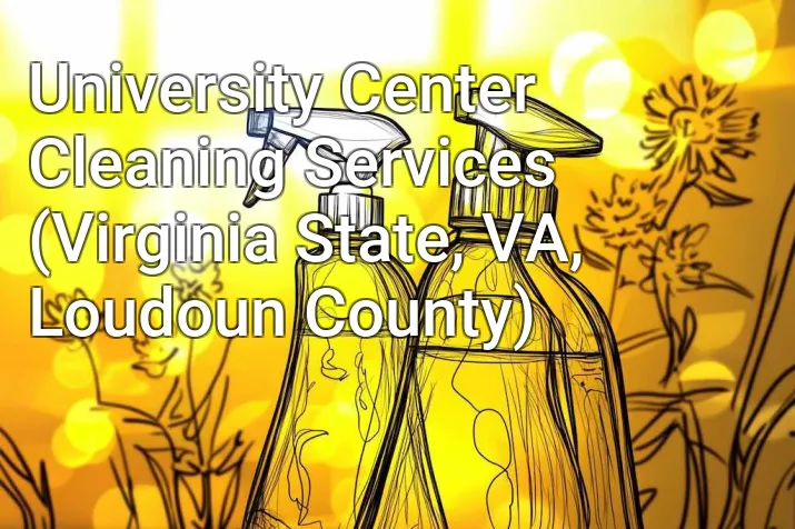 University Center Cleaning Services (Virginia State, VA, Loudoun County)
