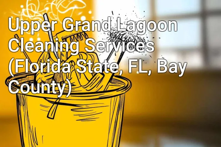 Upper Grand Lagoon Cleaning Services (Florida State, FL, Bay County)