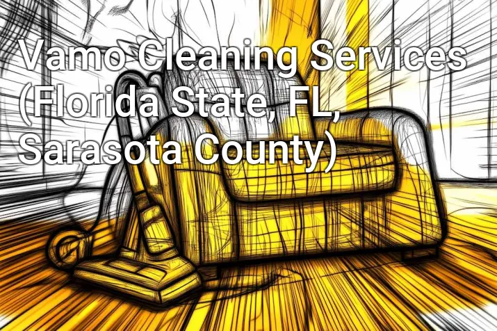 Vamo Cleaning Services (Florida State, FL, Sarasota County)