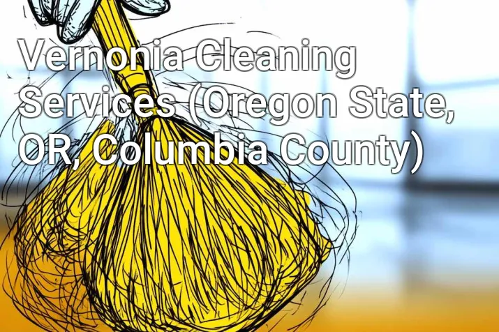 Vernonia Cleaning Services (Oregon State, OR, Columbia County)