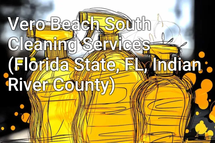 Vero Beach South Cleaning Services (Florida State, FL, Indian River County)