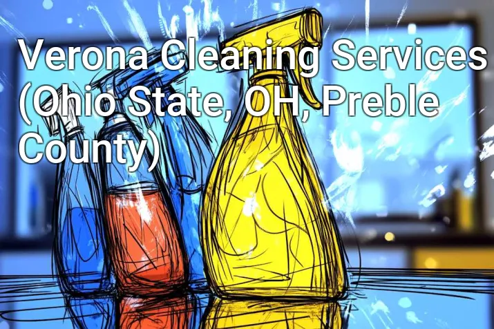 Verona Cleaning Services (Ohio State, OH, Preble County)