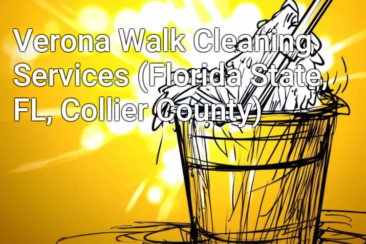 Verona Walk Cleaning Services (Florida State, FL, Collier County)