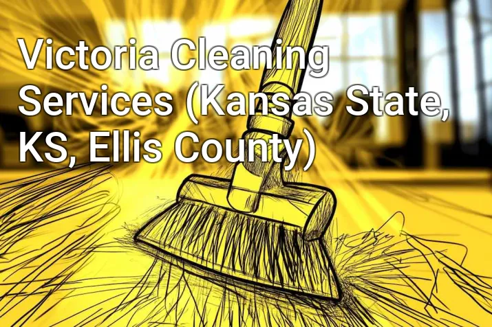 Victoria Cleaning Services (Kansas State, KS, Ellis County)