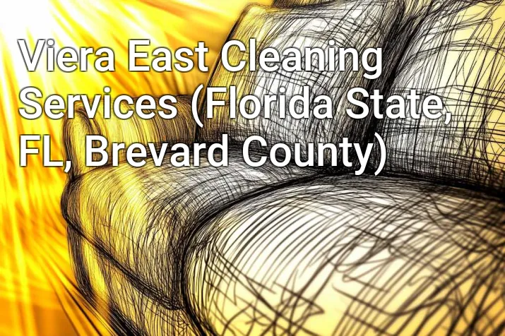 Viera East Cleaning Services (Florida State, FL, Brevard County)