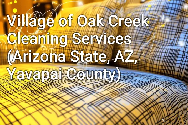 Village of Oak Creek Cleaning Services (Arizona State, AZ, Yavapai County)