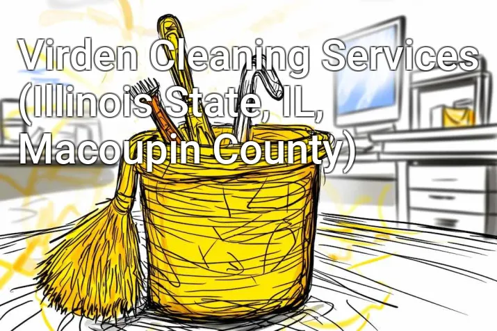 Virden Cleaning Services (Illinois State, IL, Macoupin County)
