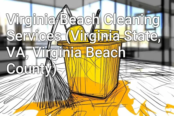 Virginia Beach Cleaning Services (Virginia State, VA, Virginia Beach County)