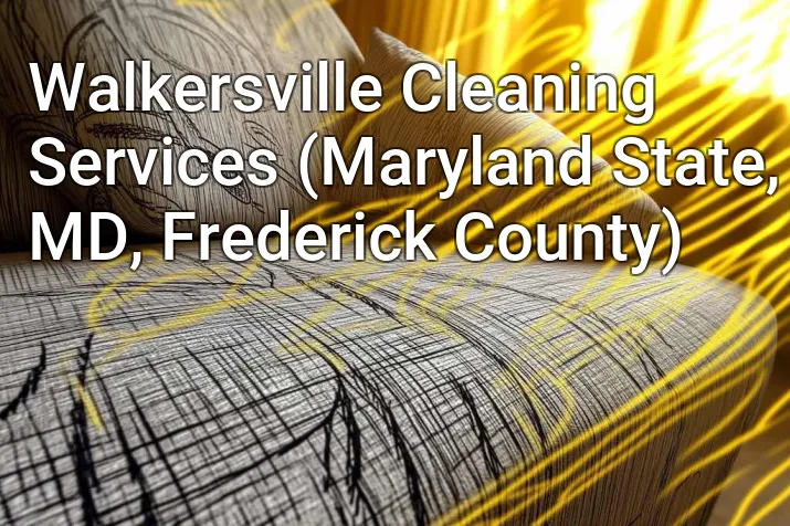 Walkersville Cleaning Services (Maryland State, MD, Frederick County)