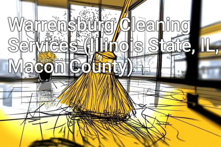 Warrensburg Cleaning Services (Illinois State, IL, Macon County)