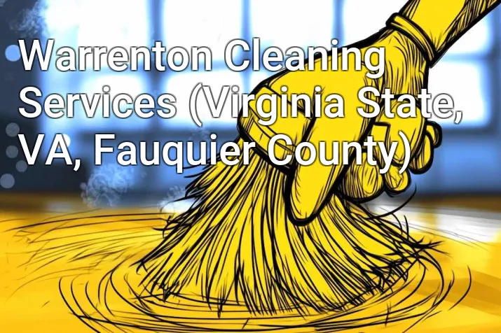 Warrenton Cleaning Services (Virginia State, VA, Fauquier County)