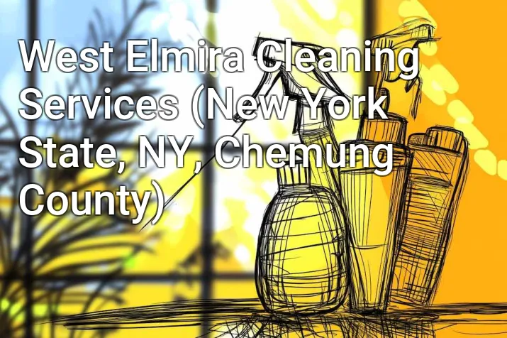 West Elmira Cleaning Services (New York State, NY, Chemung County)