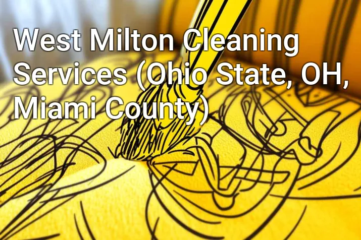 West Milton Cleaning Services (Ohio State, OH, Miami County)