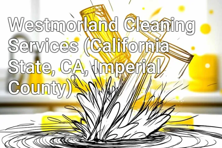 Westmorland Cleaning Services (California State, CA, Imperial County)