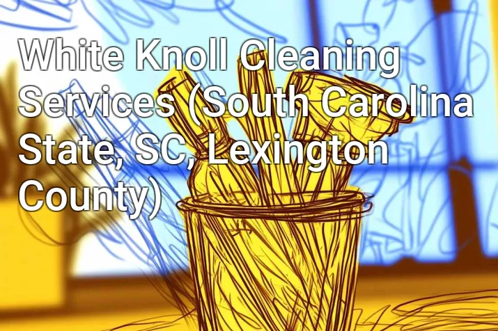 White Knoll Cleaning Services (South Carolina State, SC, Lexington County)