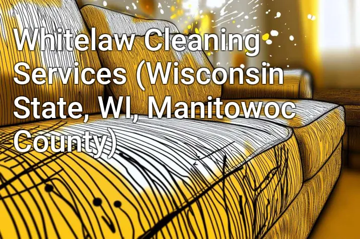 Whitelaw Cleaning Services (Wisconsin State, WI, Manitowoc County)