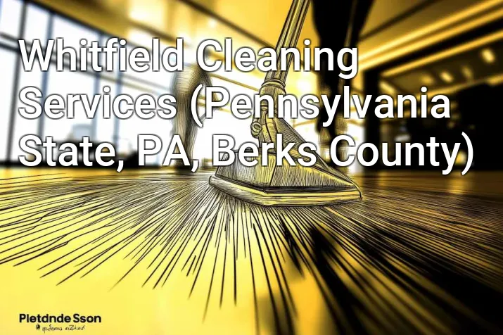 Whitfield Cleaning Services (Pennsylvania State, PA, Berks County)