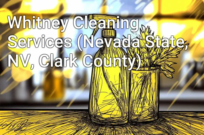 Whitney Cleaning Services (Nevada State, NV, Clark County)