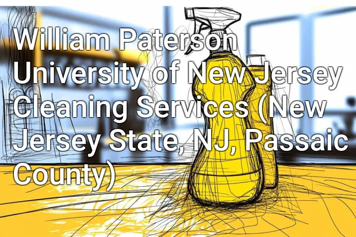 William Paterson University of New Jersey Cleaning Services (New Jersey State, NJ, Passaic County)