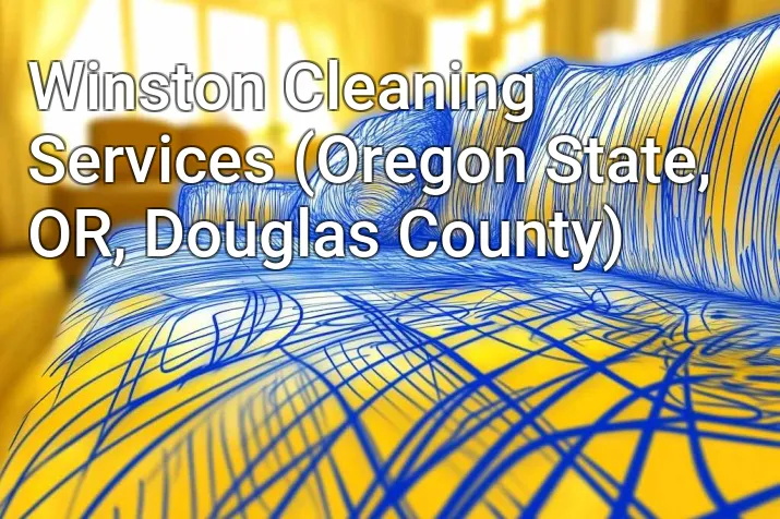 Winston Cleaning Services (Oregon State, OR, Douglas County)