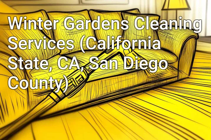 Winter Gardens Cleaning Services (California State, CA, San Diego County)