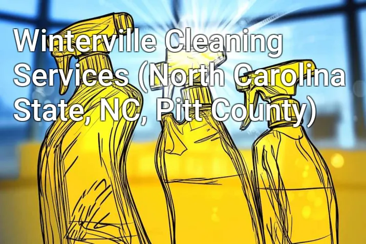 Winterville Cleaning Services (North Carolina State, NC, Pitt County)