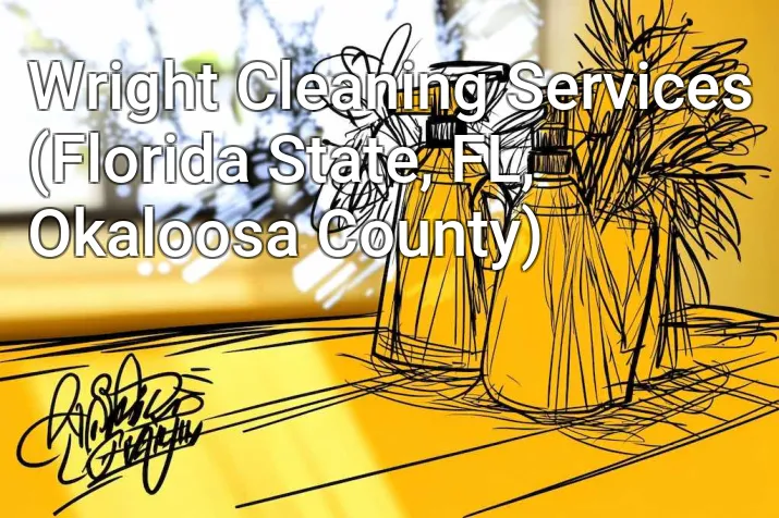 Wright Cleaning Services (Florida State, FL, Okaloosa County)