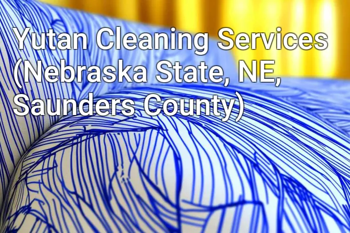 Yutan Cleaning Services (Nebraska State, NE, Saunders County)