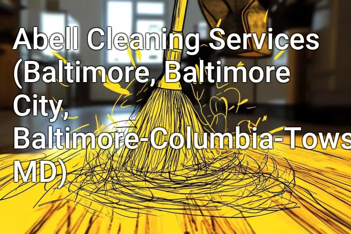 Abell Cleaning Services (Baltimore, Baltimore City, Baltimore-Columbia-Towson, MD)