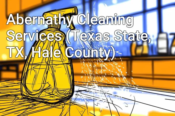 Abernathy Cleaning Services (Texas State, TX, Hale County)