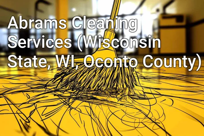 Abrams Cleaning Services (Wisconsin State, WI, Oconto County)