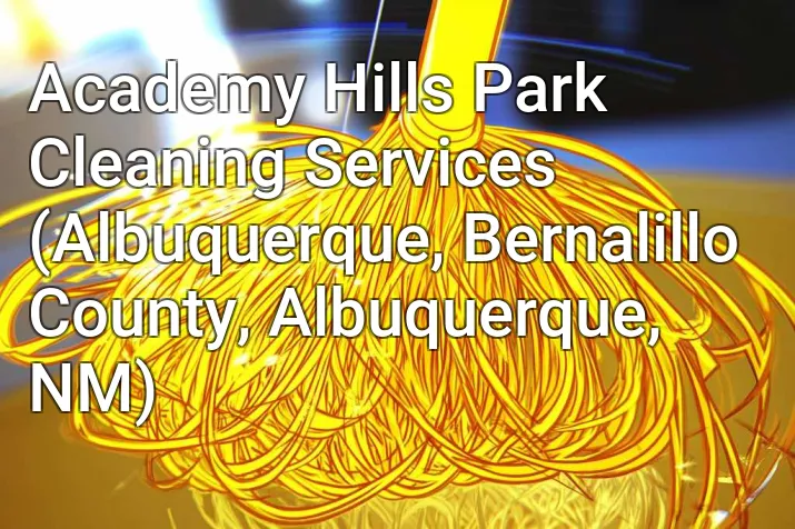 Academy Hills Park Cleaning Services (Albuquerque, Bernalillo County, Albuquerque, NM)