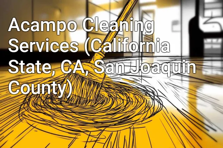 Acampo Cleaning Services (California State, CA, San Joaquin County)